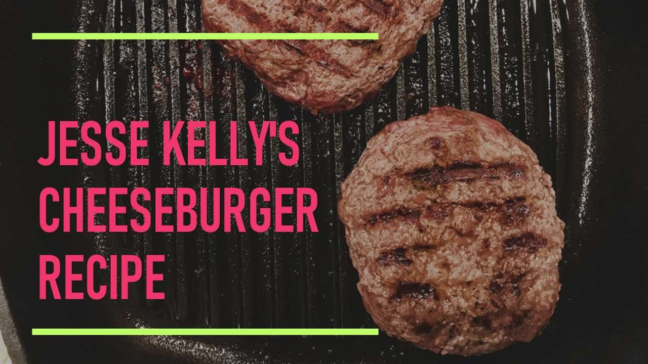 Jesse Kelly's Cheeseburger Recipe