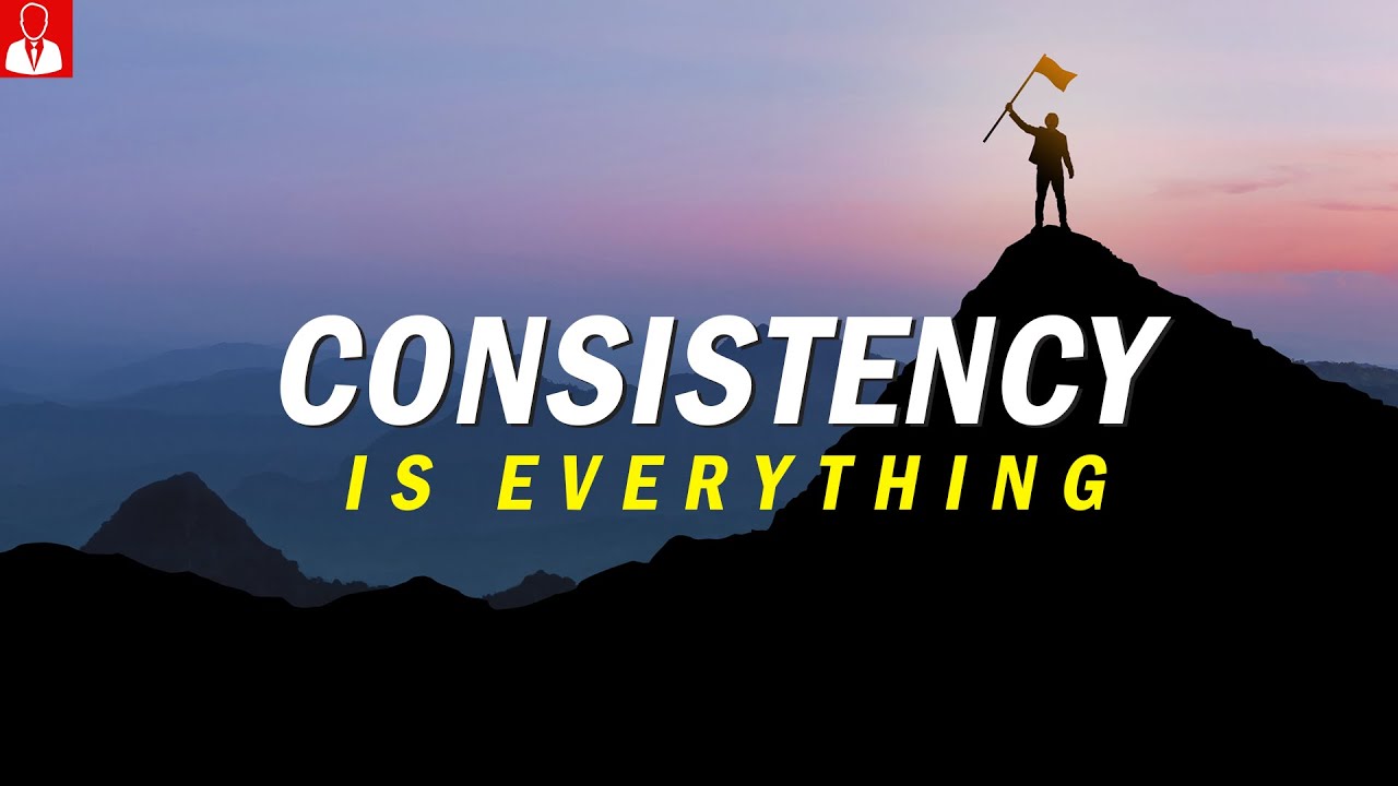 10 Importance Of Consistency To Keep You Motivated